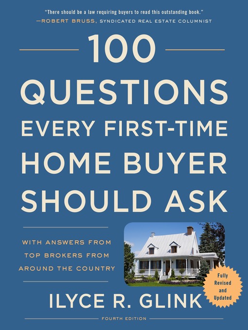 Title details for 100 Questions Every First-Time Home Buyer Should Ask by Ilyce R. Glink - Available
